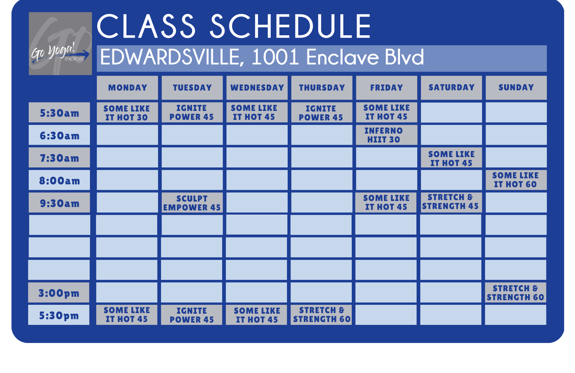 Go Yoga Express Edwardsville, IL schedule at a glance.